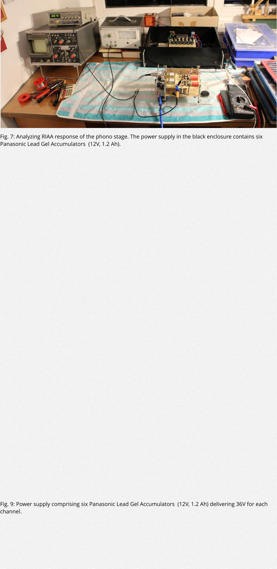 Fig. 7: Analyzing RIAA response of the phono stage. The power supply in the black enclosure contains six Panasonic Lead Gel Accumulators  (12V, 1.2 Ah).                                  Fig. 9: Power supply comprising six Panasonic Lead Gel Accumulators  (12V, 1.2 Ah) delivering 36V for each channel.